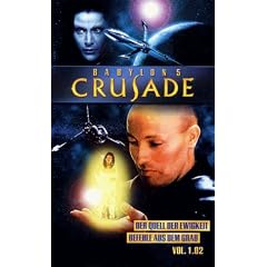 Babylon 5 - Crusade 1.02: Der Quell der Ewigkeit / Befehle aus dem Grab [VHS]