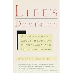 Life's Dominion: An Argument about Abortion, Euthanasia, and Individual Freedom: An Argument About Abortion, Euthanasia and Individual Freedom (Taschenbuch)