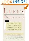 Life's Dominion: An Argument About Abortion, Euthanasia, and Individual Freedom