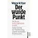 Der wunde Punkt: Die Kunst, nicht ungl�cklich zu sein. Zw�lf Schritte zur �berwindung unserer seelischen Problemzonen (sachbuch)