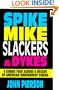 Spike, Mike, Slackers & Dykes: A Guided Tour Across a Decade of American Independent Cinema
