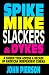 Spike, Mike, Slackers & Dykes: A Guided Tour Across a Decade of American Independent Cinema