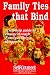 Family Ties That Bind: A Self-Help Guide to Change Through Family of Origin Therapy (Self-Counsel Personal Self-Help)