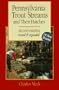 Pennsylvania Trout Streams and Their Hatches (Regional Fishing)