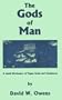 The Gods of Man: A Small Dictionary of Pagan Gods and Goddesses