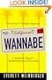 Wannabe: A Would-Be Player's Misadventures In Hollywood