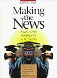 Making The News: A Guide For Nonprofits And Activists