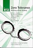 Zero Tolerance: Policing a Free Society (Choice in welfare)