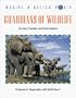 Guardians Of Wildlife (Making a Better World)