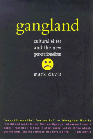 Gangland: Cultural Elites and the New Generationalism