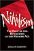 Nihilism: The Root of the Revolution of the Modern Age