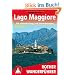 Lago Maggiore. Rother Wanderf�hrer. Die sch�nsten Tal- und H�henwanderungen: Die sch�nsten Berg- und Talwanderungen. 50 Touren: 50 ausgew�hlte ... ... ... Verbano sowie im Nationalpark Val Grande