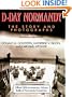D-Day Normandy: The Story and Photographs/Official 50th Anniversary Volume Battle of Normandy Foundation (Association of the U. S. Army Book Series)