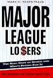 Major League Losers: The Real Cost Of Sports And Who's Paying For It