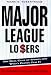 Major League Losers: The Real Cost Of Sports And Who's Paying For It Major League Losers: The Real Cost Of Sports And Who's Paying For It