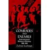 Comrades and Enemies: Arab and Jewish Workers in Palestine, 1906-1948