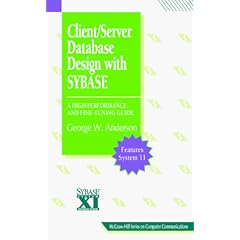 Client/Server Database Design With Sybase: A High-Performance and Fine-Tuning Guide (Mcgraw-Hill Series on Computer Communications)