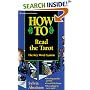 How to Read the Tarot: The Keyword System (Llewellyn's How to)