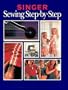 SEWING STEP BY STEP (Singer Sewing Reference Library)