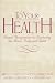 Books : To Your Health: Gospel Perspectives on Nurturing the Mind, Body, and Spirit