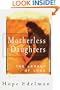 Motherless Daughters: The Legacy Of Loss