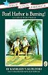 Pearl Harbor Is Burning!: A Story of World War II (Once Upon America)