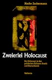 Zweierlei Holocaust - Der Holocaust in den politischen Kulturen Israels und Deutschlands - Moshe Zuckermann
