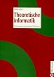 Theoretische Informatik. Eine anwendungsorientierte Einf�hrung