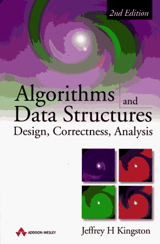 Algorithms and Data Structures: Design, Correctness, Analysis (2nd Edition)