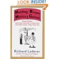 Nothing Risque, Nothing Gained: Ribald Riddles, Lascivious Limericks, Carnal Corn, and Other Good, Clean Dirty Fun by Richard Lederer and Dave Morice