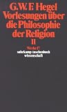 Werke in 20 B&auml;nden mit Registerband: 17: Vorlesungen &uuml;ber die Philosophie der Religion II - Vorlesungen &uuml;ber die Beweise vom Dasein Gottes: Vorlesungen .. - BD 17 (suhrkamp taschenbuch wissenschaft) - Georg Wilhelm Friedrich Hegel