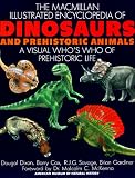 The Macmillan Illustrated Encyclopedia of Dinosaurs and Prehistoric Animals: A Visual Who's Who of Prehistoric Life