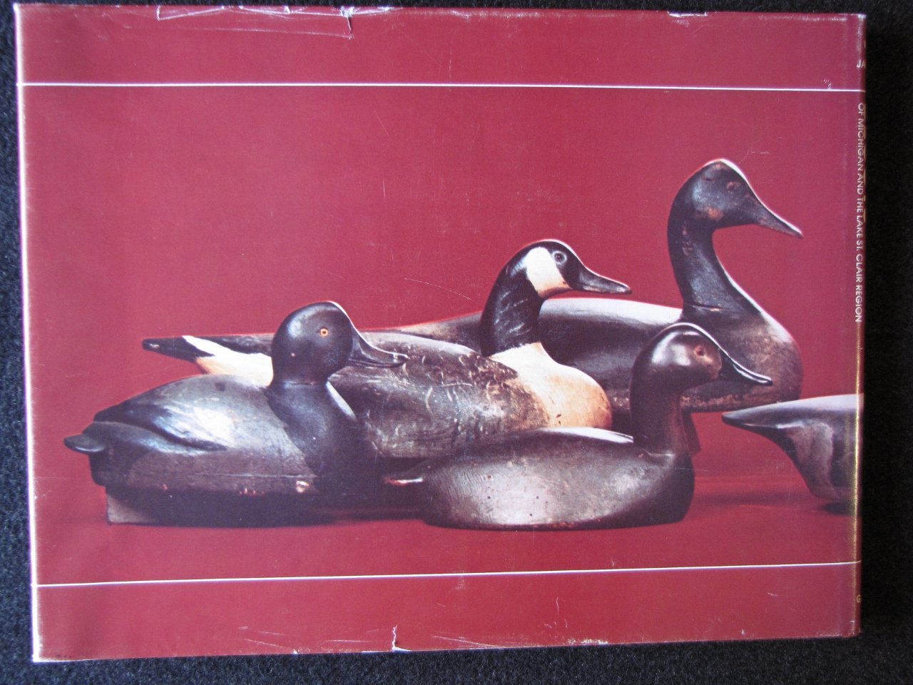 Waterfowl Decoys of Michigan and the Lake St. Clair Region Clune Walsh