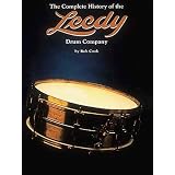 The Complete History Of The Leedy Drum Company [Paperback]