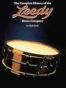 The Complete History Of The Leedy Drum Company