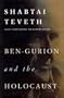 Ben-Gurion and the Holocaust