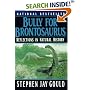 Bully for Brontosaurus: Reflections in Natural History