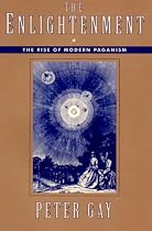 The Enlightenment Vol 1: The Rise of Modern Paganism