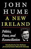 New Ireland: Politics, Peace, & Reconciliation