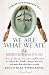 We Are What We Ate: 24 Memories of Food ,A Share Our Strength Book