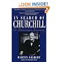 In Search of Churchill: A Historian's Journey