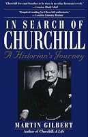 In Search of Churchill: A Historian's Journey