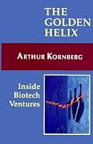 The Golden Helix: Inside Biotech Ventures