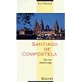 Santiago de Compostela: Die vier Jakobswege