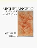 Michelangelo and His Drawings