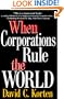 When Corporations Rule the World (Kumarian Press Books for a World That Works)