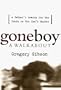 Gone Boy: A Walkabout