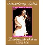 Remembering Selena: A Tribute In Pictures & Words book cover