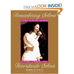 Remembering Selena: A Tribute In Pictures & Words / Recordando Selena: Un Tributo en Palabras y Fotos (English and Spanish Edition)