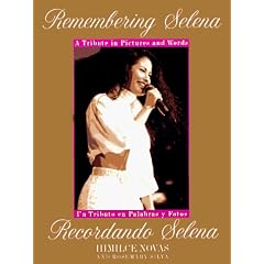 Remembering Selena: A Tribute in Pictures & Words